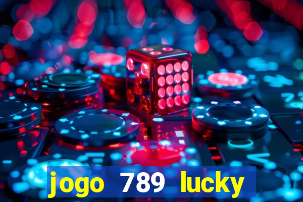 jogo 789 lucky paga mesmo